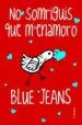 AudioLibro No Somriguis que m Enamoro de Blue Jeans