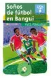 AudioLibro Soños de Futbol en Bangui de Yves Pinguilly