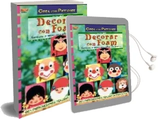 Descargar AudioLibro Decorar con Foam : Caretas, Viseras, Animales, Pizarras... de Gudrun Hettinger año 2013
