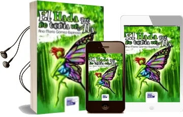 Descargar AudioLibro El Hada que no Tenia un ala de Ana Maria Gomez Espinosa año 2013