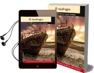Descargar AudioLibro El Naufragio de Manuel Lopez Gallego año 2013