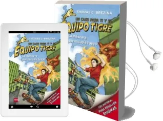 Descargar AudioLibro Equipo Tigre 2:La Mascara que Escupia Fuego de Thomas Brezina año 2013