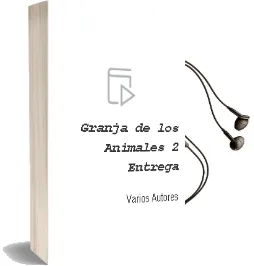 Descargar AudioLibro Granja de los Animales (2ª Entrega) de Varios Autores año 2013