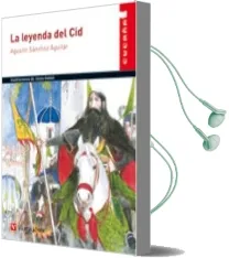 Descargar AudioLibro La Leyenda del cid de Agustin Sanchez Aguilar año 2013