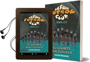 Descargar AudioLibro Las Fieras del Futbol Club 2.0 2. el Gigante que Susurra de Joachim Masannek año 2013
