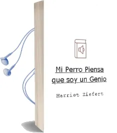 Descargar AudioLibro Mi Perro Piensa que soy un Genio de Harriet Ziefert año 2013