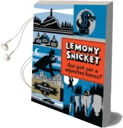 Descargar AudioLibro Qui pot ser a Aquestes Hores? de Lemony Snicket; Lisa Papademetriou año 2013