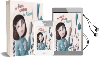 Descargar AudioLibro As Duas Casas de Alicia de Christelle Vallat año 2013