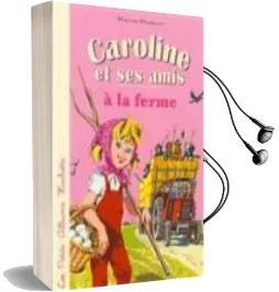 Descargar AudioLibro Caroline et ses Amis a la Ferme de Pierre Probst año 2013