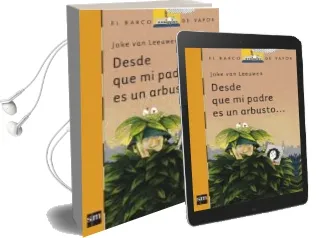 Descargar AudioLibro Desde que mi Padre es un Arbusto de Joke Van Leeuwen año 2013