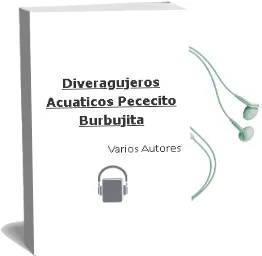Descargar AudioLibro Diveragujeros Acuaticos Pececito Burbujita de Varios Autores año 2013
