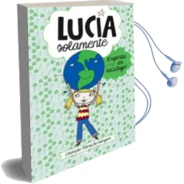 Descargar AudioLibro Lucia Solamente ¡Experta en Reciclaje! de Charisse Mericle Harper año 2013