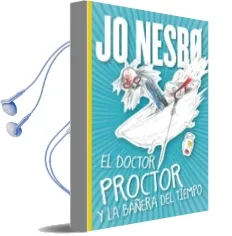Descargar AudioLibro El Doctor Proctor y la Bañera del Tiempo de Jo Nesbo; Montserrat Fons Esteve año 2013