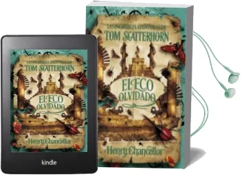 Descargar AudioLibro Las Increibles Aventuras de tom Scatterhorn: El eco Olvidado de Henry Chancellor año 2013