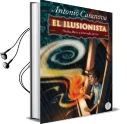 Descargar AudioLibro Nasha Blaze y el Mundo Secreto - el Ilusionista 1 de Antonio Casanova año 2013