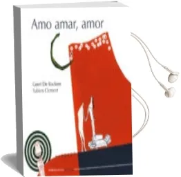 Descargar AudioLibro Amo Amar, Amor de Sabien Clement año 2013