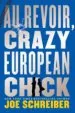 AudioLibro Au Revoir, Crazy European Chick de Joe Schreiber