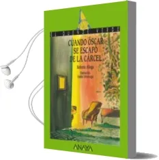 Descargar AudioLibro Cuando Oscar se Escapo de la Carcel de Roberto Aliaga año 2013