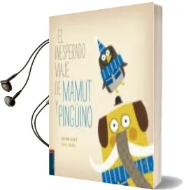 Descargar AudioLibro El Inesperado Viaje de Mamut y Pinguino de Antonio Vicente año 2013