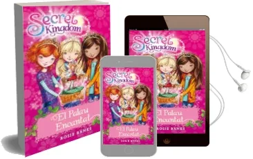 Descargar AudioLibro El Palau Encantat (Secret Kingdom, 1) de Rosie Banks año 2013