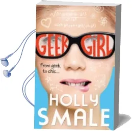 Descargar AudioLibro Geek Girl de Holly Smale año 2013