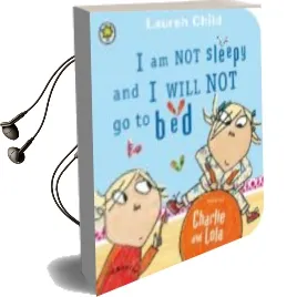 Descargar AudioLibro I am not Sleepy and i Will not go to bed de Lauren Child año 2013