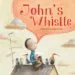 AudioLibro John s Whistle de Sonja Wimmer