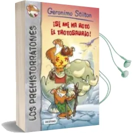 Descargar AudioLibro Los Prehistorratones 5: Se me ha Roto el Trotosaurio de Geronimo Stilton año 2013