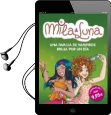Descargar AudioLibro Mila y Luna: Una Familia de Vampiros / Bruja por un dia de Varios Autores año 2013