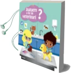 Descargar AudioLibro (Pe) Juguem a fer de Veterinari? de Anne Sophie Baumann año 2013