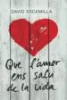 AudioLibro Que l Amor ens Salvi de la Vida de David Escamilla