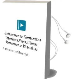 Descargar AudioLibro Refrescantes Camisetas: Motivos para Pintar Estampar y Planchar de Kathja Herrentknecht año 2013