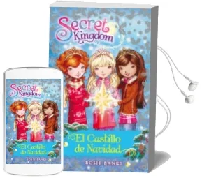 Descargar AudioLibro Secret Kingdom Especial:El Castillo de Navidad de Rosie Banks año 2013