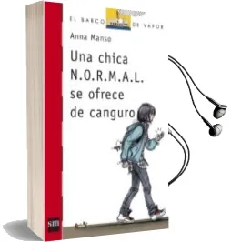 Descargar AudioLibro Una Chica N.O.R.M.A.L. se Ofrece de Canguro de Anna Manso Munne año 2013