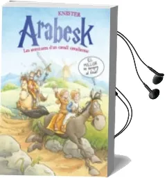 Descargar AudioLibro Arabesk. les Aventures d un Cavall Cavalleresc 3 de Knister; Àlex Hinojo año 2013