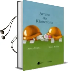 Descargar AudioLibro Arturo eta Klementina de Adela Turin año 2013