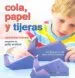 AudioLibro Cola, Papel y Tijeras (Coleccion Manos Creativas) de Catherine Woram