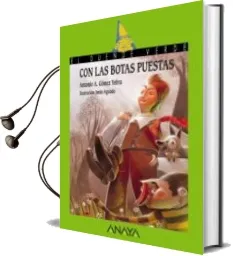 Descargar AudioLibro Con las Botas Puestas de Antonio A. Gomez Yebra año 2013