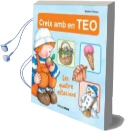 Descargar AudioLibro Creix amb en Teo: Les Quatre Estacions de Violeta Denou año 2013