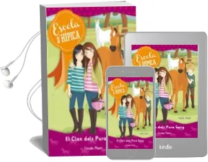 Descargar AudioLibro El Clan Dels Pura Sang (Escola D´Hipica, 1) de Nora Vidal año 2013