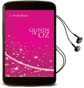 Descargar AudioLibro Glinda of oz de L. Frank Baum año 2013