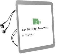 Descargar AudioLibro Le lit des Parents de M. Barcilon año 2013