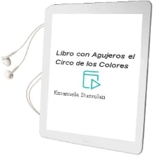 Descargar AudioLibro Libro con Agujeros - el Circo de los Colores de Emanuela Bussolati año 2013
