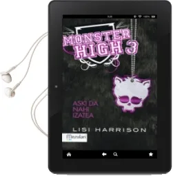 Descargar AudioLibro Monster High 3: Aski da Nahi Izatea de Lisi Harrison año 2013