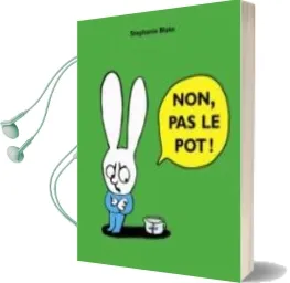 Descargar AudioLibro Non, pas le Pot!  de Stephanie Blake año 2013