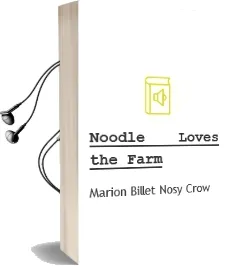 Descargar AudioLibro Noodle Loves the Farm de Marion Billet; Nosy Crow año 2013