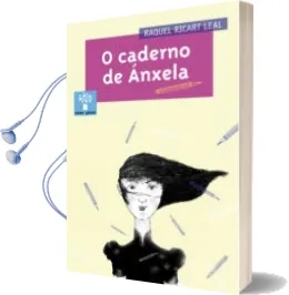 Descargar AudioLibro O Caderno de Anxela de Raquel Ricart Leal año 2013