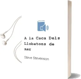 Descargar AudioLibro A la Caça Dels Llobatons de mar de Steve Stevenson año 2013