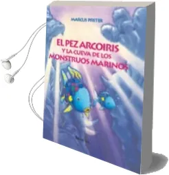 Descargar AudioLibro El pez Arcoiris y la Cueva de los Monstruos de Marcus Pfister año 2013