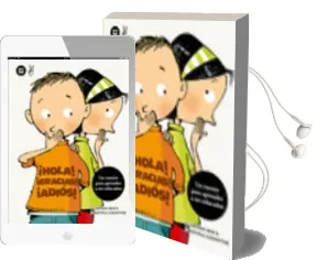 Descargar AudioLibro ¡Hola! ¡Gracias! ¡Adios! de Elisenda Roca año 2013